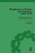 Blasphemy in Britain and America, 1800-1930, Volume 4