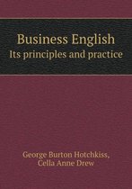 Business English Its principles and practice