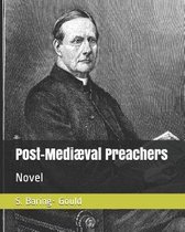 Post-Medi val Preachers