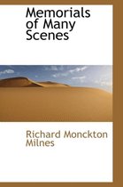 Memorials of Many Scenes