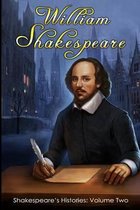 Shakespeare's Histories: Volume Two