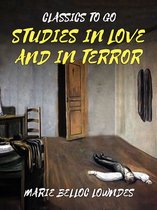 Classics To Go - Studies In Love And In Terror
