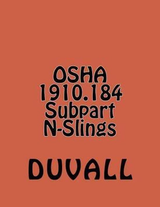 Duvalls OSHA 1910 Textbooks 2016-2017 Edition- OSHA 1910.184 ... - cover