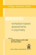 Workplace Based Assessments in Psychiatry
