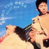 Beat Dis: The Very Best Of Bomb The Bass