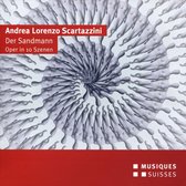 Andrea Lorenzo Scartazzini: Der Sandmann, Oper in 10 Szenen