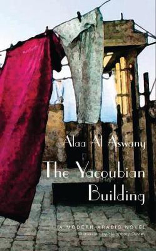 Boek: The Yacoubian Building. Een moderne Arabische roman, vertaald door Humphrey Davies.