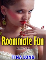 Roommate Fun (Lesbian Erotica)