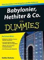 Für Dummies - Babylonier, Hethiter und Co. für Dummies