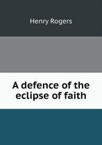 A defence of the eclipse of faith