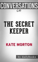 The Secret Keeper: by Kate Morton Conversation Starters