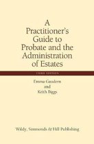 A Practitioner's Guide to Probate and the Administration of Estates