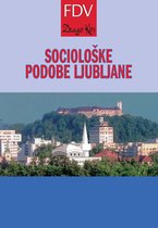 Knjižna zbirka Teorija in praksa - Sociološke podobe Ljubljane