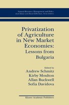 Privatization of Agriculture in New Market Economies