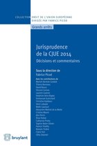 Collection droit de l'Union européenne - Grands arrêts - Jurisprudence de la CJUE 2014
