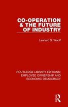 Routledge Library Editions: Employee Ownership and Economic Democracy- Co-operation and the Future of Industry