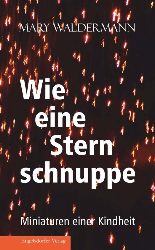 Wie eine Sternschnuppe (ebook), Mary Waldermann | 9783954886005