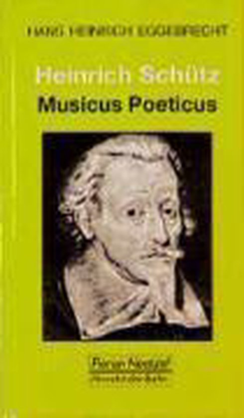 Heinrich Schütz - Musicus Poeticus