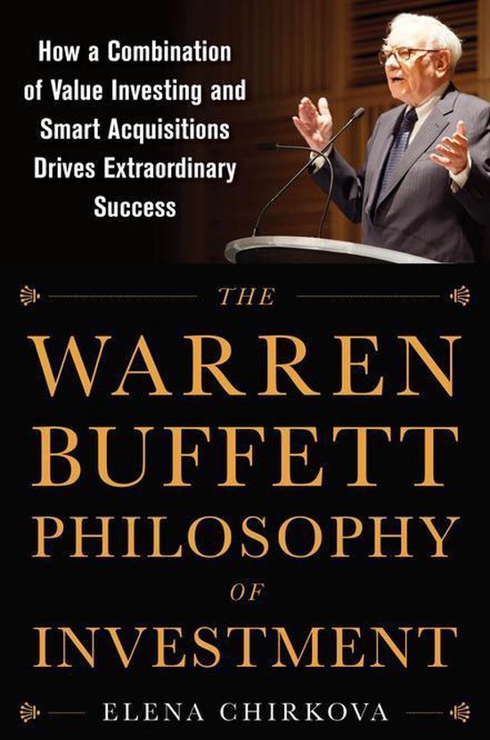 The Warren Buffett Philosophy of Investment: How a Combinati ... - cover