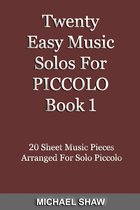 Woodwind Solo's Sheet Music 1 - Twenty Easy Music Solos For Piccolo Book 1