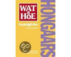 Wat En Hoe Hongaars Taalgids