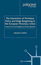 The Interaction of Monetary Policy and Wage Bargaining in the European Monetary Union