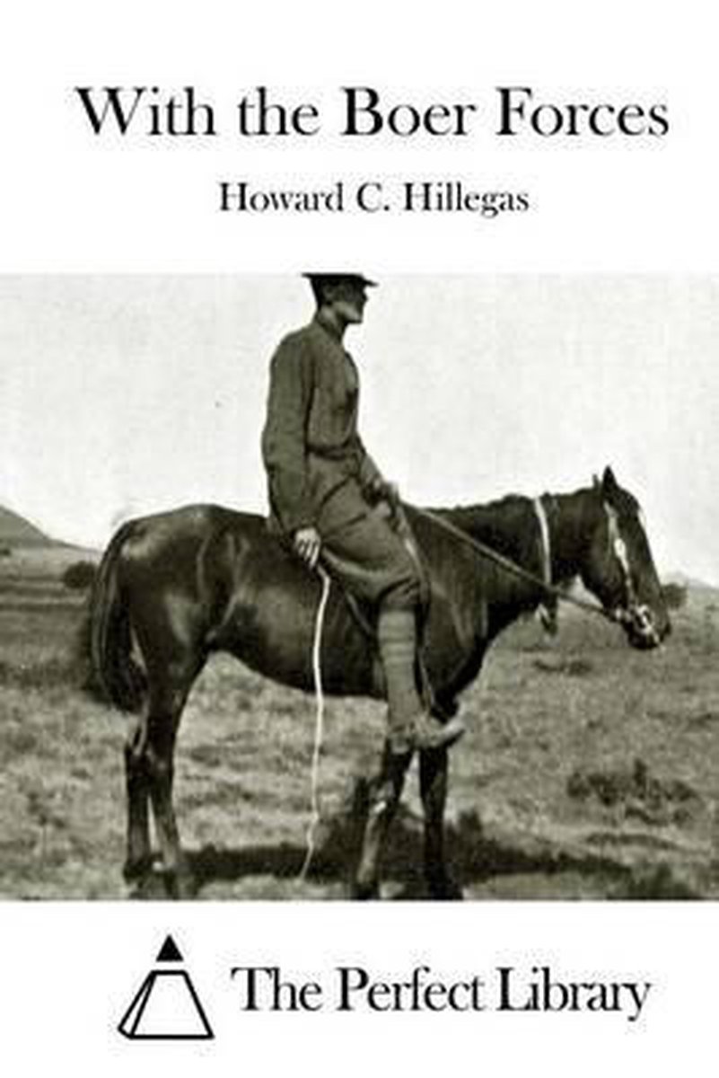 With The Boer Forces van Howard C Hillegas