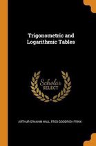 Trigonometric and Logarithmic Tables