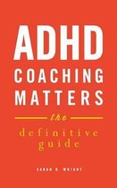 ADHD Coaching Matters