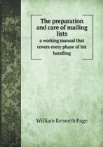 The preparation and care of mailing lists a working manual that covers every phase of list handling