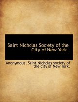 Saint Nicholas Society of the City of New York.