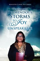 Through Tremendous Storms to Joy Unspeakable