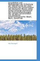 Grunds Tze Und Bedingungen Der Ertheilung Der Doctorw Rde Bei Allen Facult Ten Der Universit Ten Des