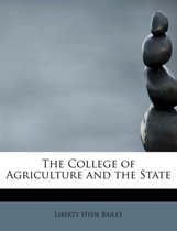 The College of Agriculture and the State