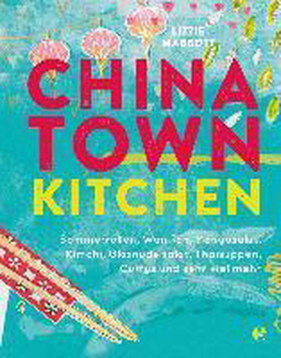 Bol Com Chinatown Kitchen Mabbott Lizzie 9783841903891 Boeken