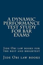 A Dynamic Performance Test Study for Bar Exams