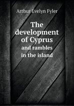 The development of Cyprus and rambles in the island