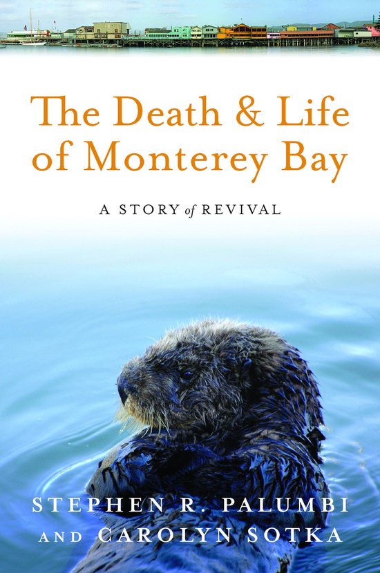 The Death and Life of Monterey Bay - cover