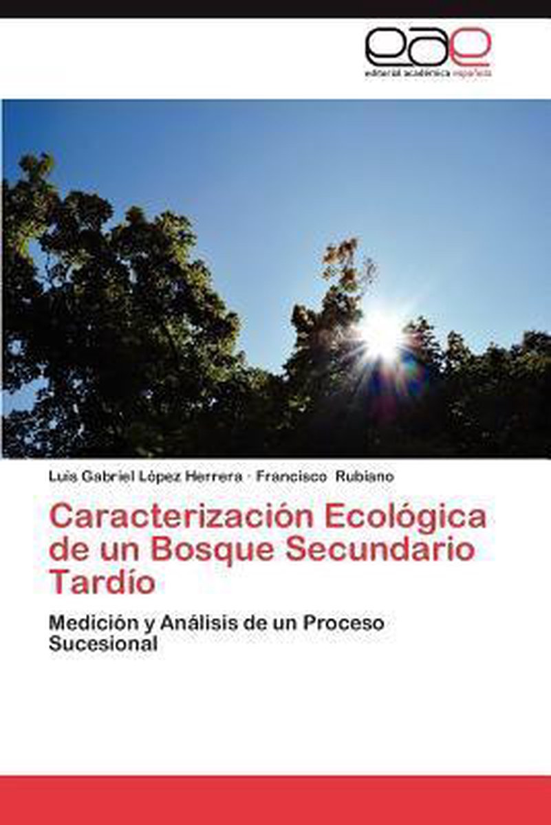 Caracterizacion Ecologica de Un Bosque Secundario Tardio - Luis Gabriel L Pez Herrera