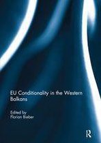 Routledge Europe-Asia Studies - EU Conditionality in the Western Balkans