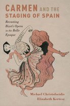 Currents in Latin American and Iberian Music - Carmen and the Staging of Spain