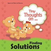 Tiny Thoughts- Tiny Thoughts on Finding Solutions