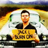 Jack L. - Burn On (CD)