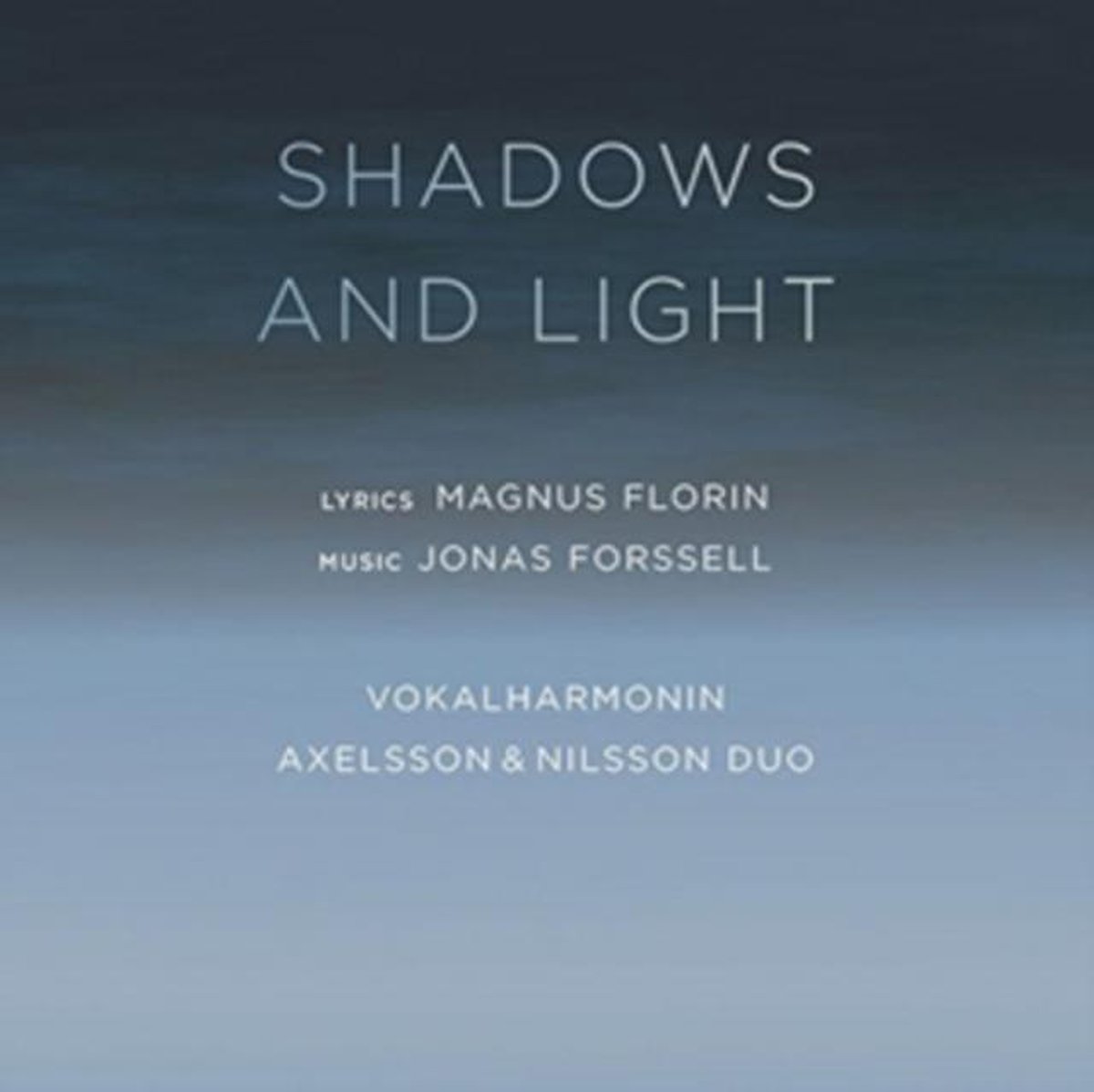 Jonas Forssell: Shadows and Light