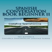 Spanish Conversation Book for Beginners II