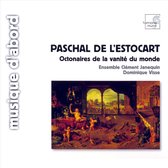 Octonaires De La Vanite Du Monde (Ensemble Clement Janequin)