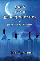 MELEENA’S ADVENTURES - Gods of the Blue Mountains