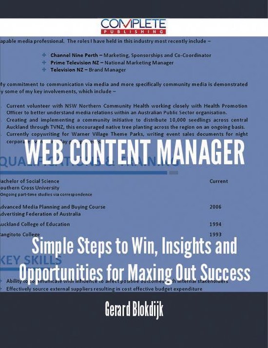 Web Content Manager - Simple Steps to Win, Insights and Opportunities for Maxing Out Success