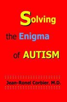 Solving the Enigma of Autism