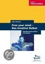 Free your mind - Das kreative Selbst